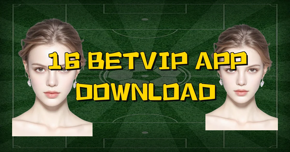16 Betvip App Download Oficial