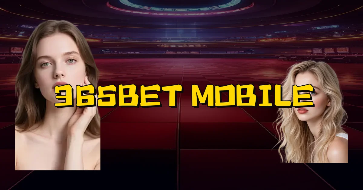 365Bet Mobile Oficial