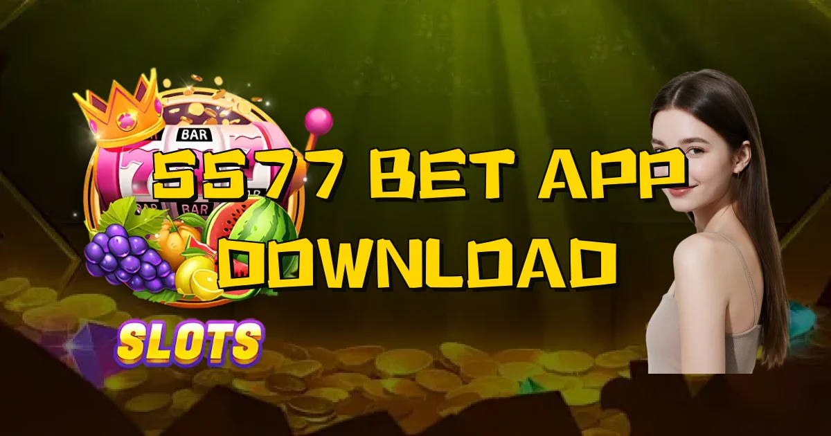 5577 Bet App Download Oficial