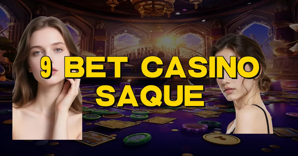 9 Bet Casino Saque Oficial