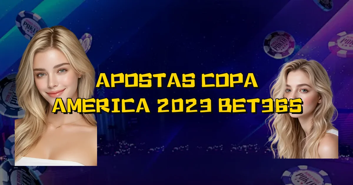 Apostas Copa America 2023 Bet365 Oficial