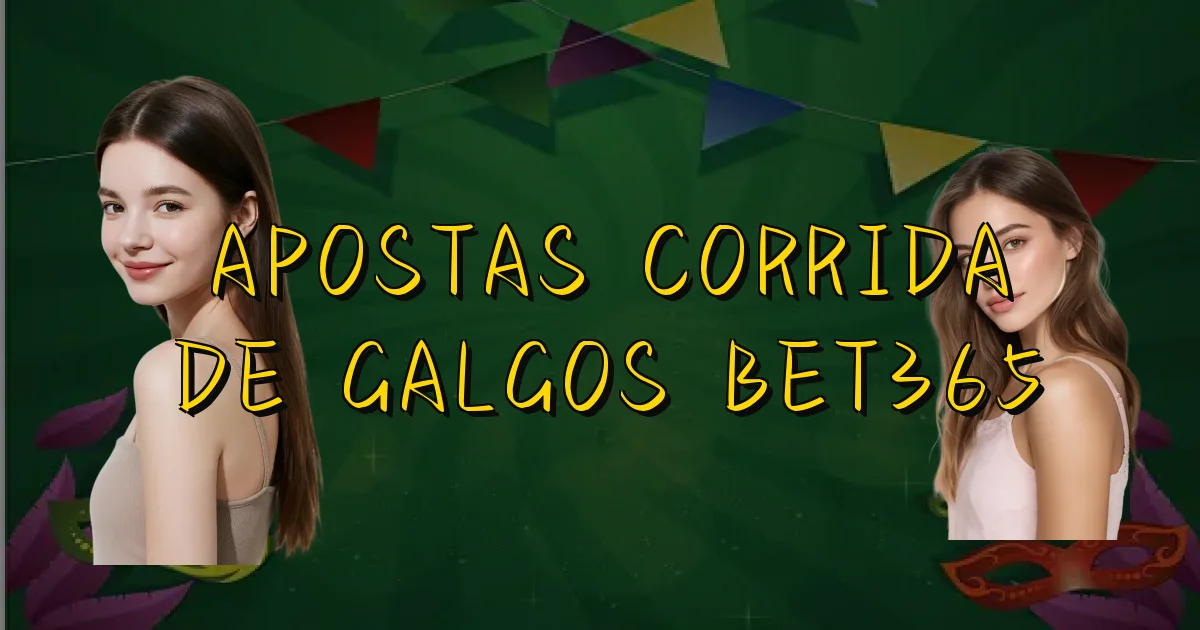 Apostas Corrida De Galgos Bet365 Oficial