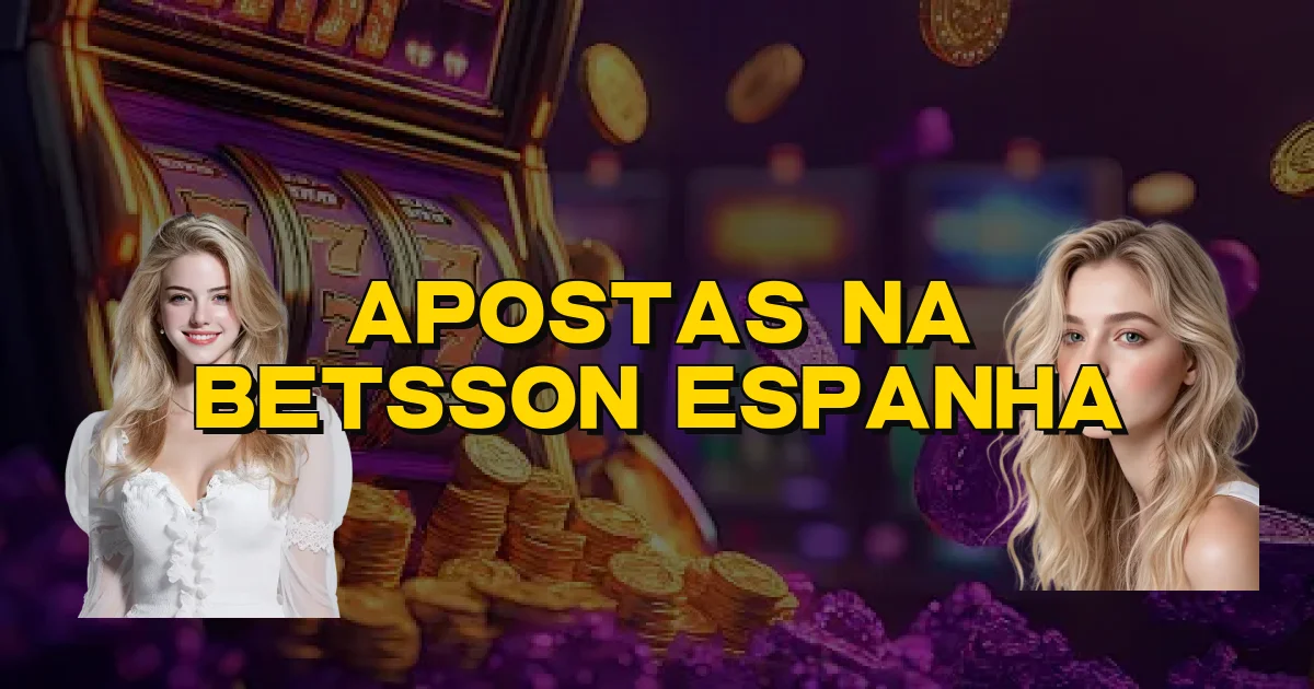 Apostas Na Betsson Espanha Oficial