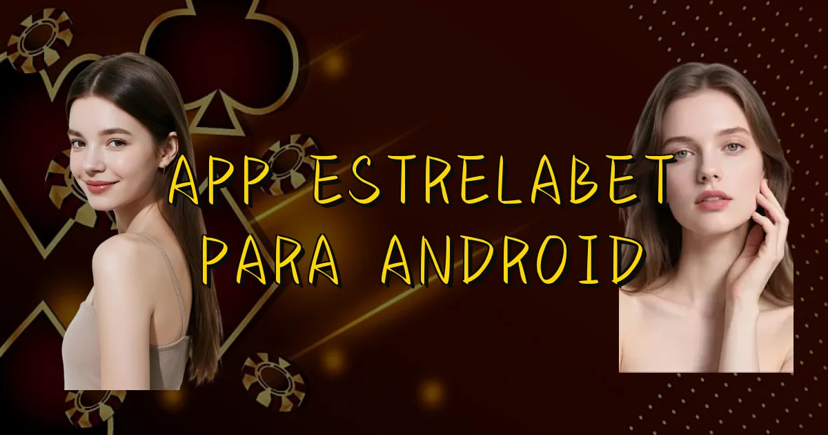 App Estrelabet Para Android Oficial
