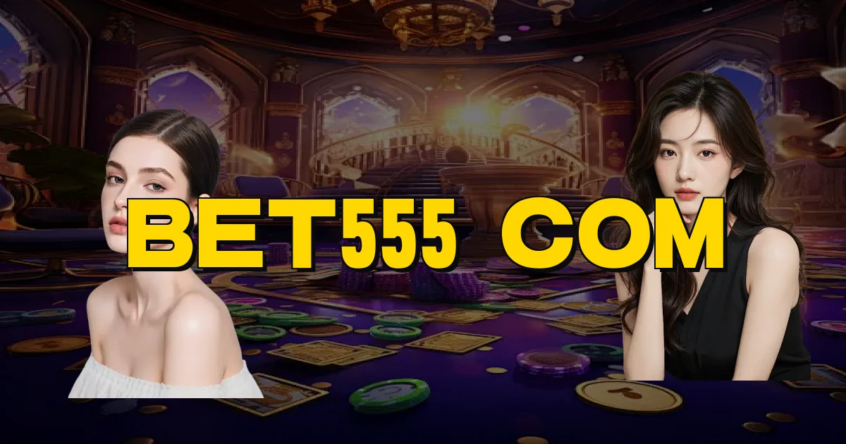 Bet555 Com Oficial