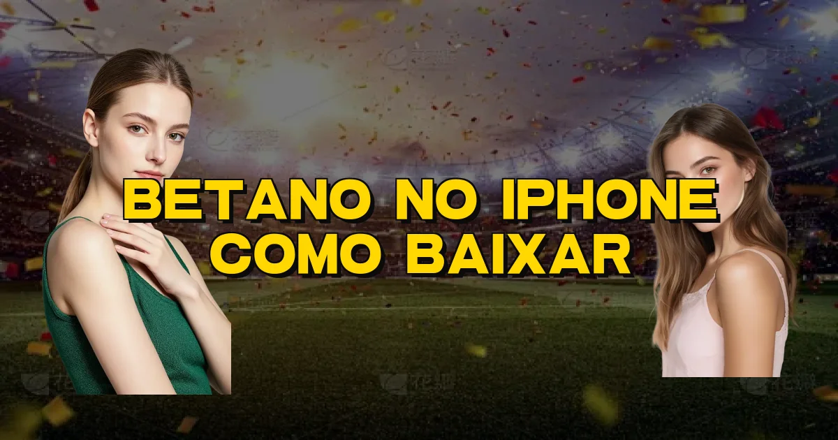 Betano No Iphone Como Baixar Oficial