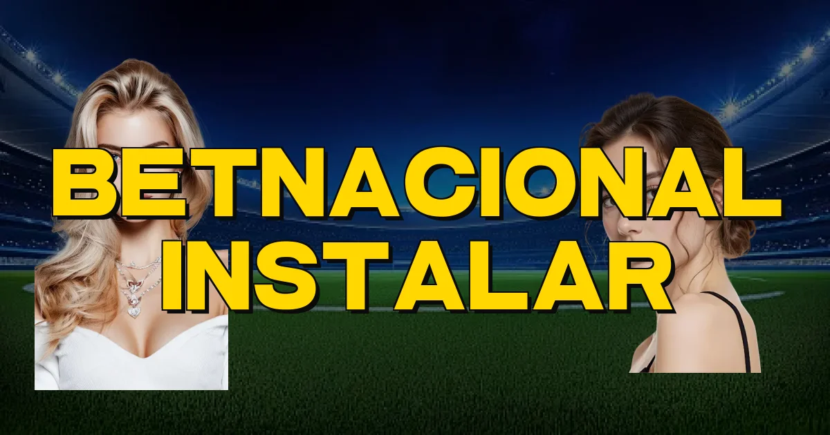 Betnacional Instalar Oficial