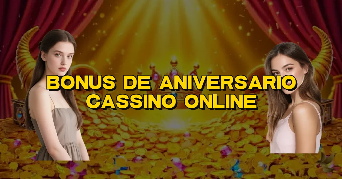 Bonus De Aniversario Cassino Online Oficial