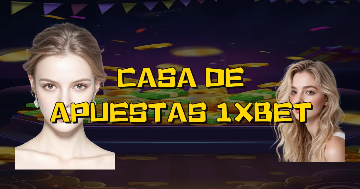 Casa De Apuestas 1Xbet Oficial