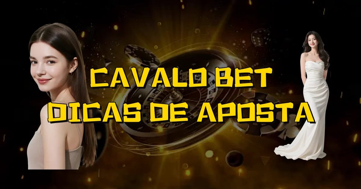 Cavalo Bet Dicas De Aposta Oficial