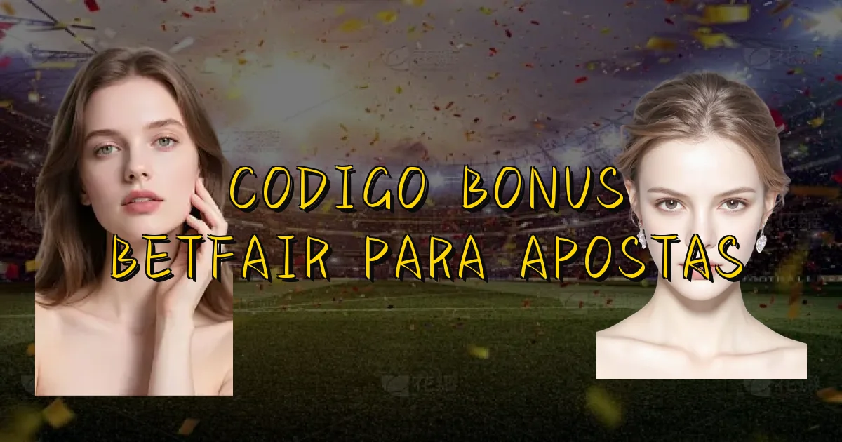 Codigo Bonus Betfair Para Apostas Oficial