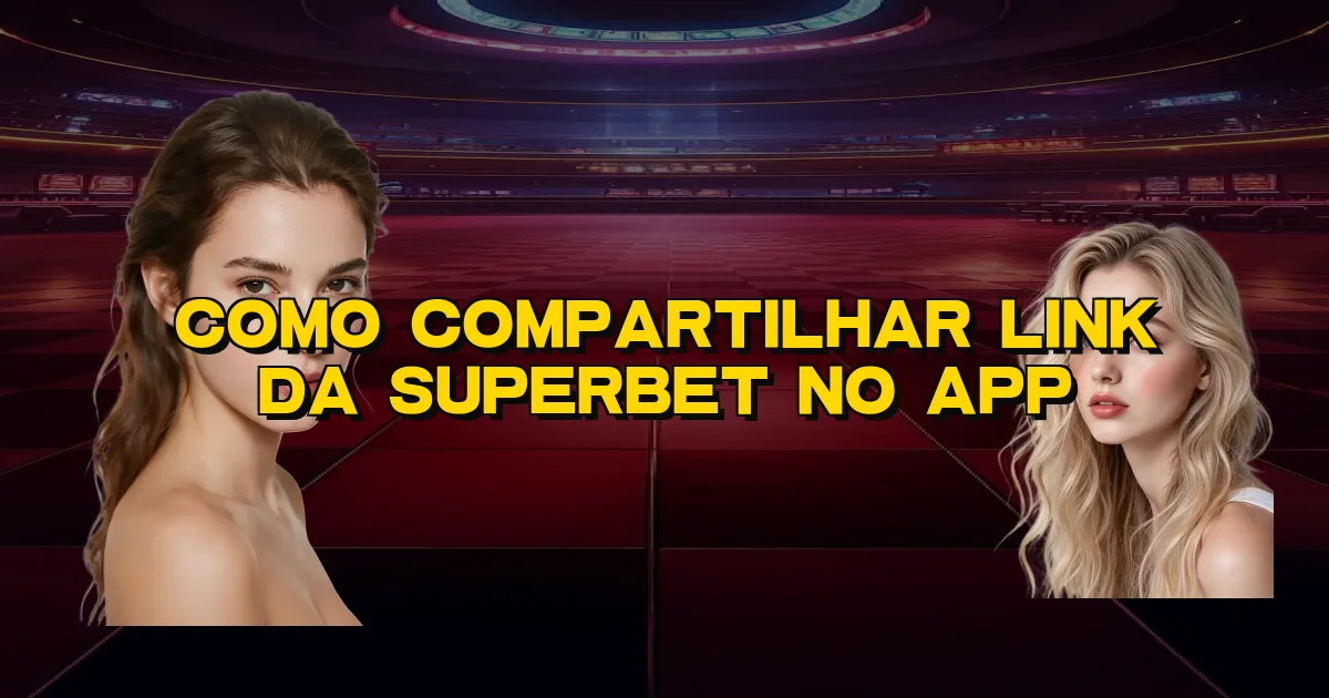 Como Compartilhar Link Da Superbet No App Oficial