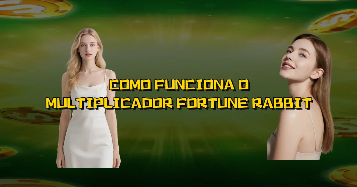 Como Funciona O Multiplicador Fortune Rabbit Oficial