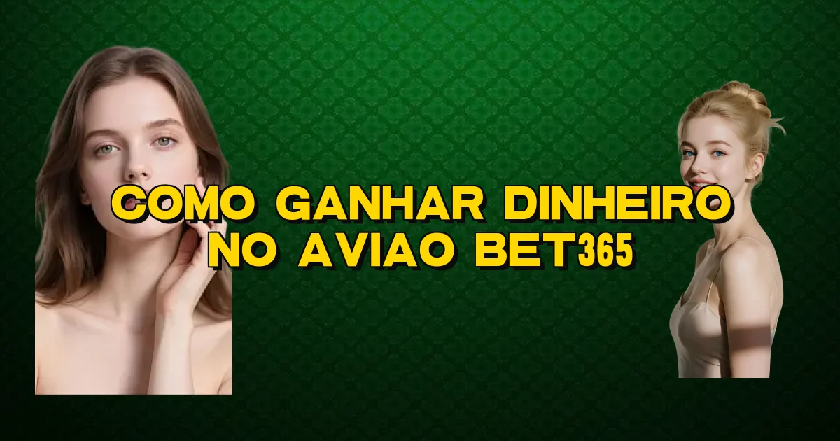 Como Ganhar Dinheiro No Aviao Bet365 Oficial
