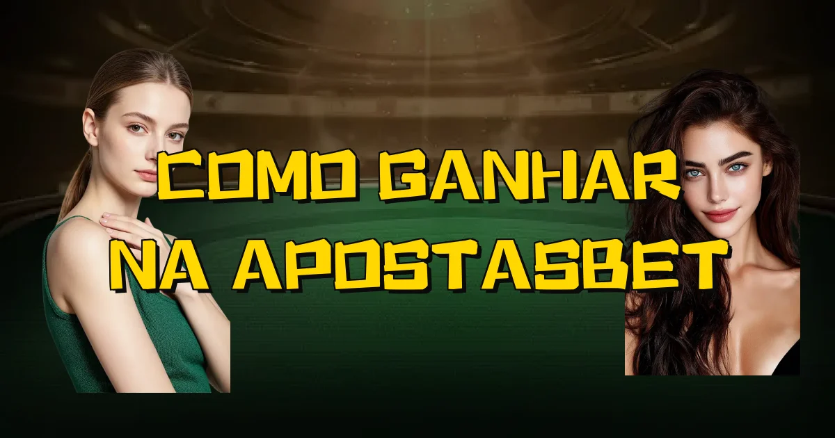 Como Ganhar Na Apostasbet Oficial