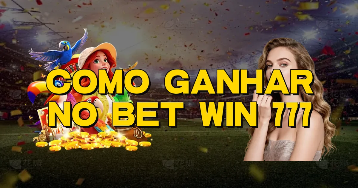 Como Ganhar No Bet Win 777 Oficial