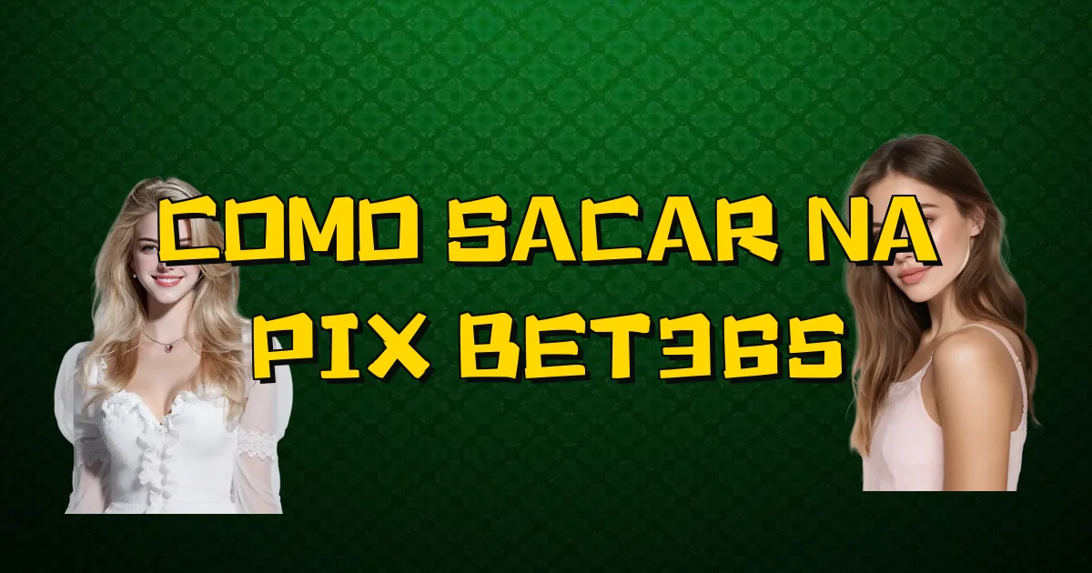 Como Sacar Na Pix Bet365 Oficial