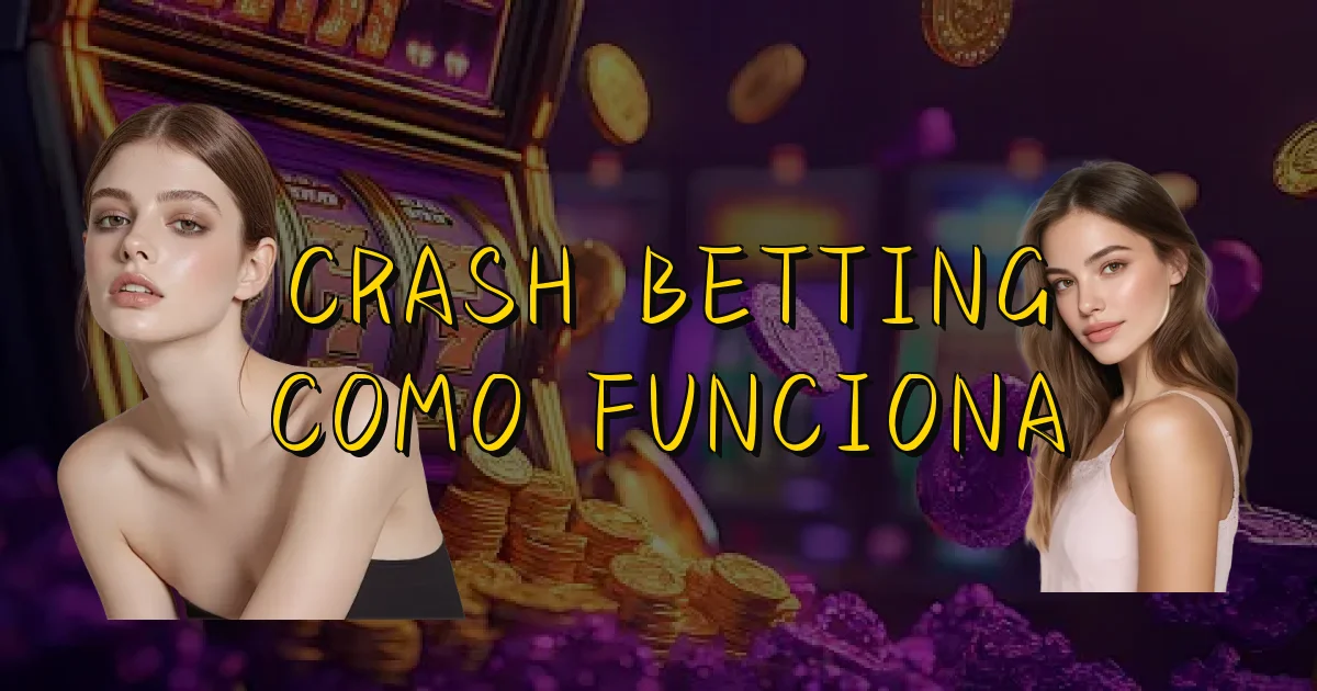 Crash Betting Como Funciona Oficial