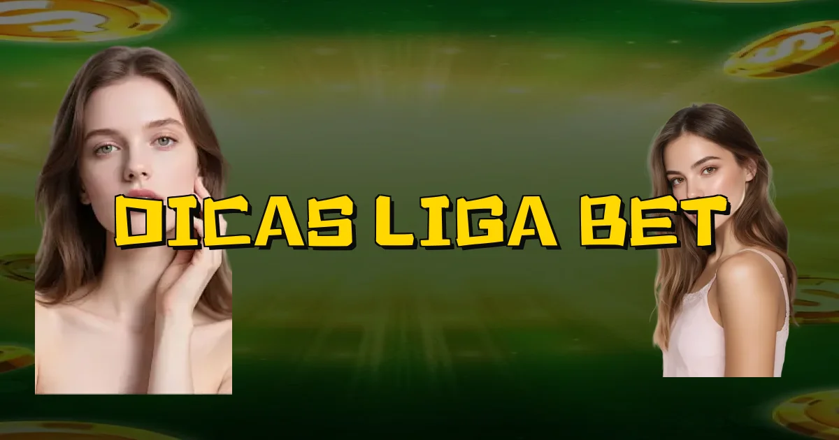 Dicas Liga Bet Oficial