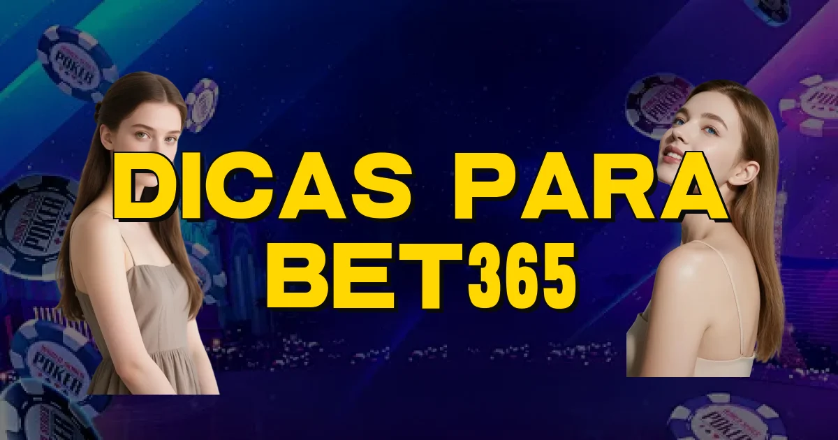 Dicas Para Bet365 Oficial
