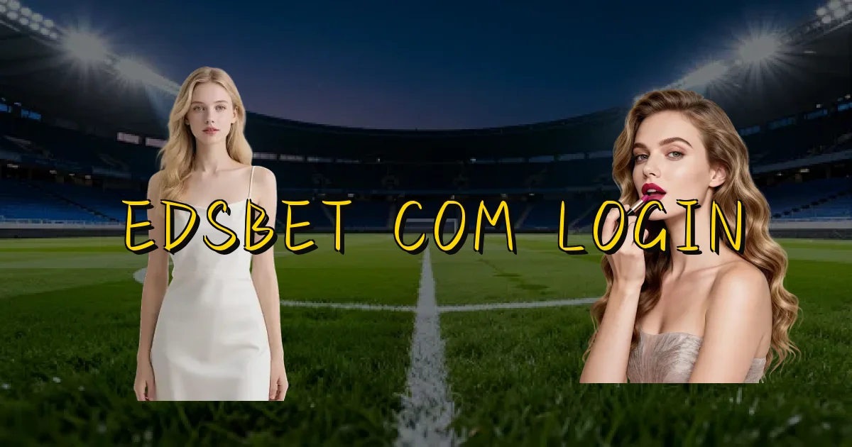 Edsbet Com Login Oficial