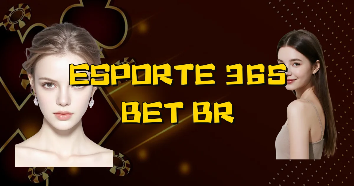 Esporte 365 Bet Br Oficial