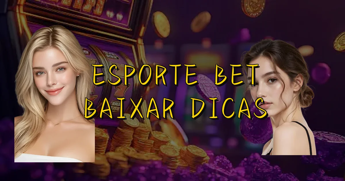 Esporte Bet Baixar Dicas Oficial