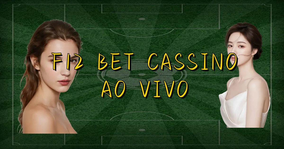 F12 Bet Cassino Ao Vivo Oficial