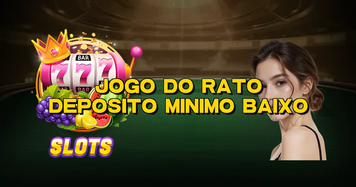Jogo Do Rato Deposito Minimo Baixo Oficial