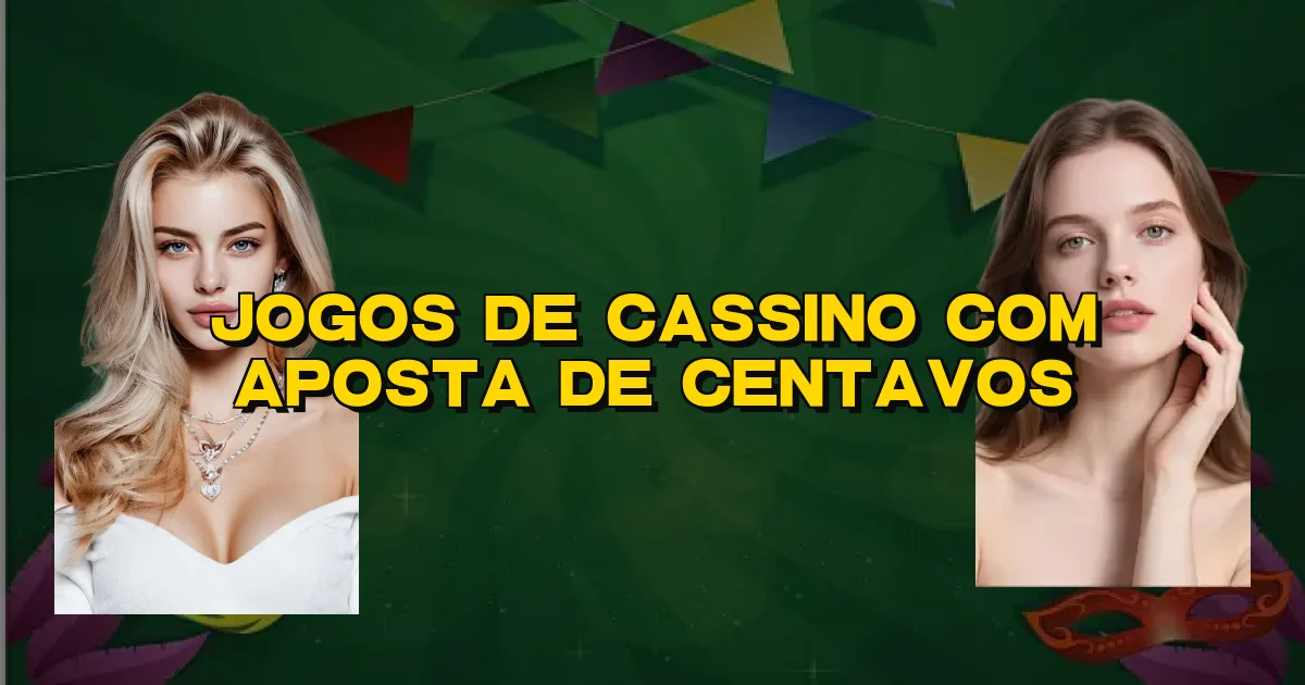 Jogos De Cassino Com Aposta De Centavos Oficial