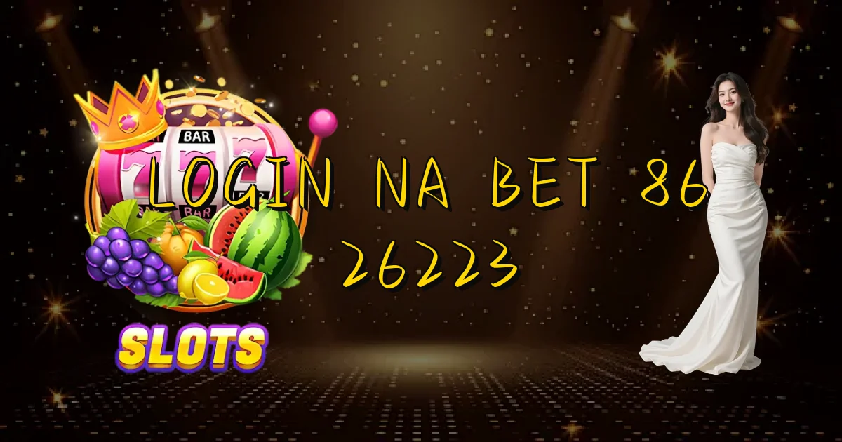Login Na Bet 86 26223 Oficial