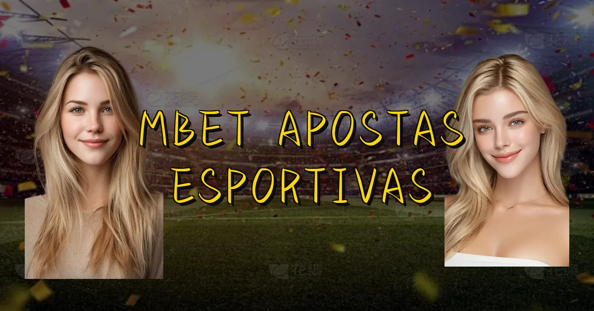 Mbet Apostas Esportivas Oficial