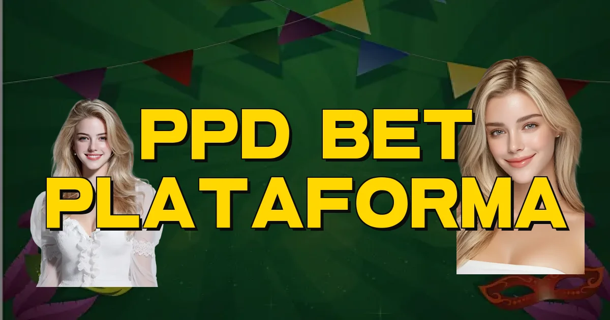 Ppd Bet Plataforma Oficial