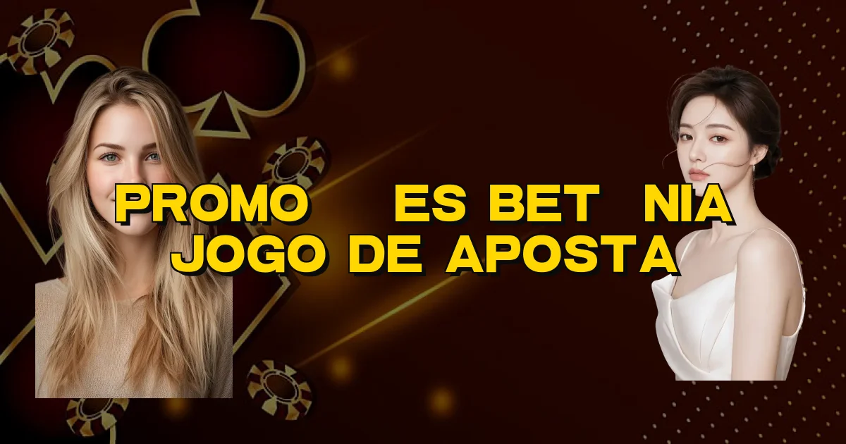 Promoções Betânia Jogo De Aposta Oficial