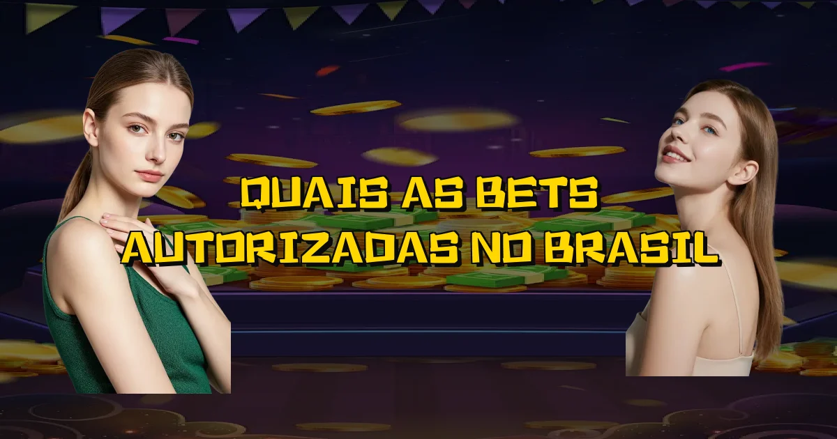 Quais As Bets Autorizadas No Brasil Oficial