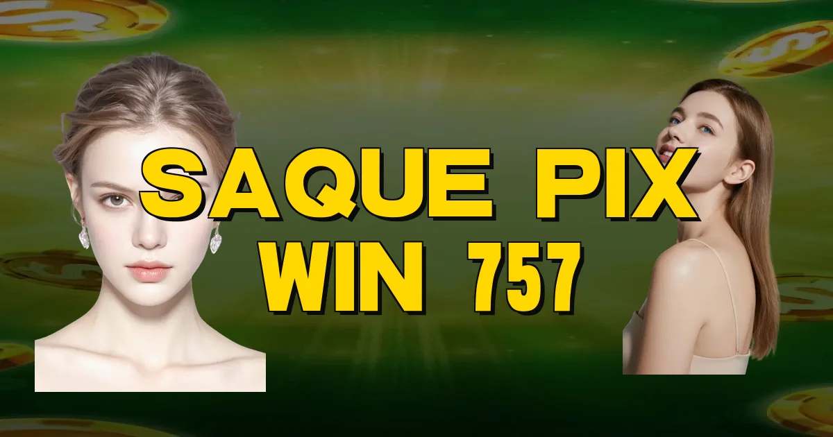 Saque Pix Win 757 Oficial