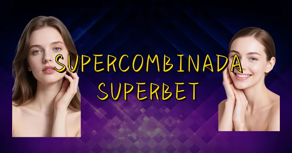 Supercombinada Superbet Oficial