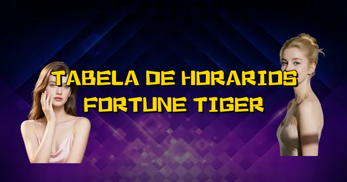 Tabela De Horarios Fortune Tiger Oficial