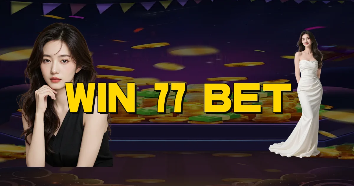 Win 77 Bet Oficial